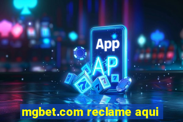 mgbet.com reclame aqui